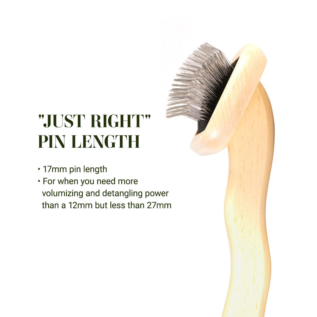 "Just Right" Pin Length. 17mm pin length. For when you need more volumizing and detangling power than a 12mm but less than 27mm.